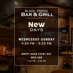 Black Prong Bar & Grill new days of operation. Wednesday through Sunday